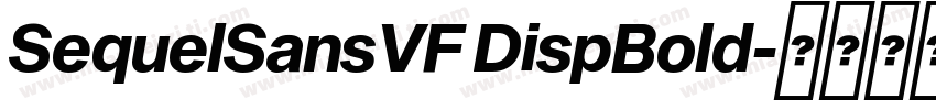 SequelSansVF DispBold字体转换